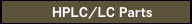 HPLC/LC Parts